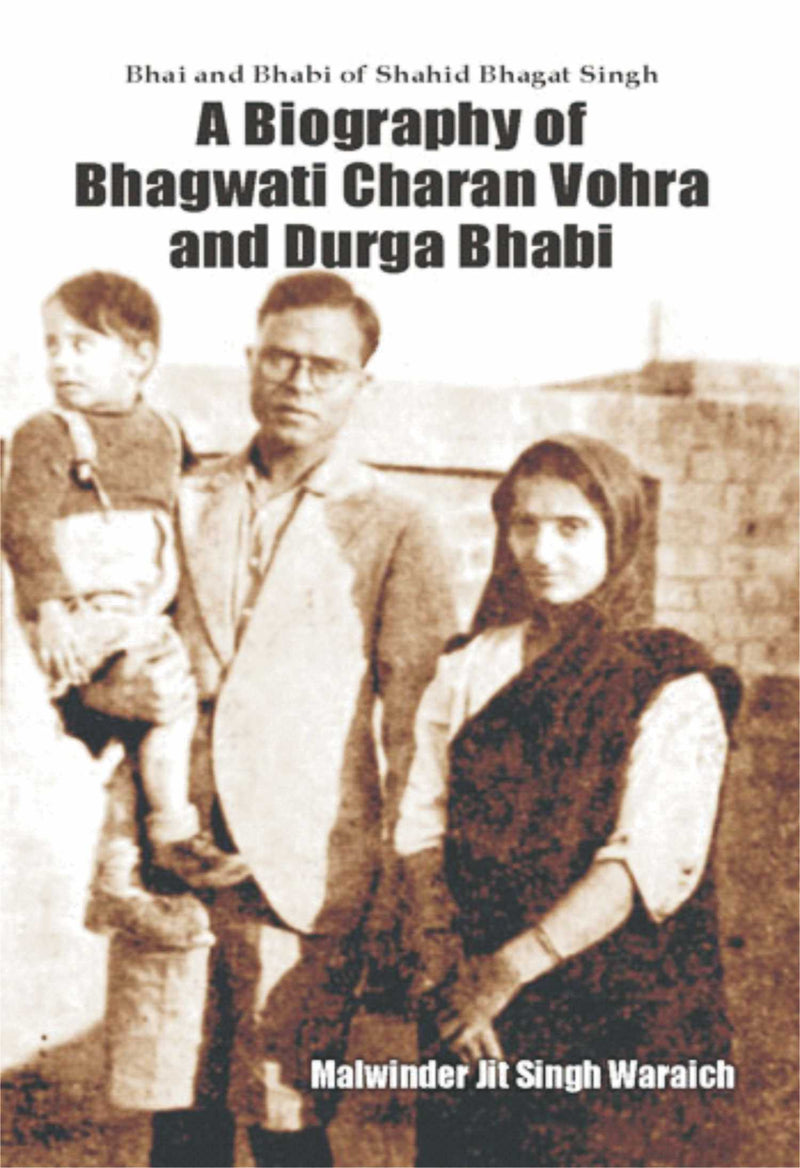 A Biography of Bhagwati Charan Vohra and Durga Bhabi