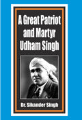 A Great Patriot and Martyr Udham Singh