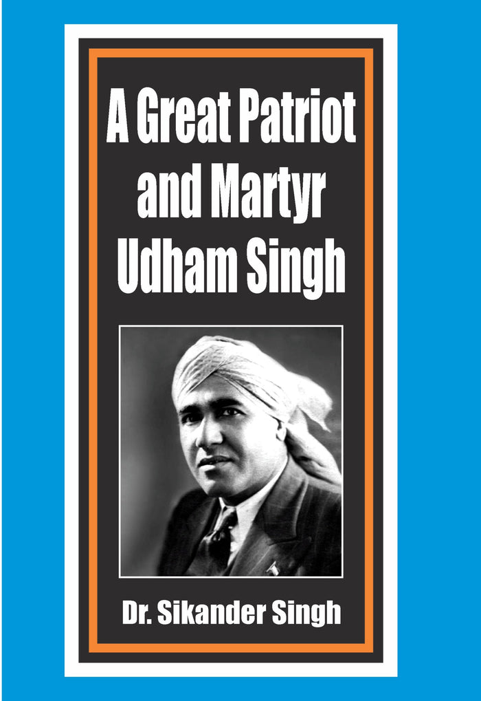A Great Patriot and Martyr Udham Singh