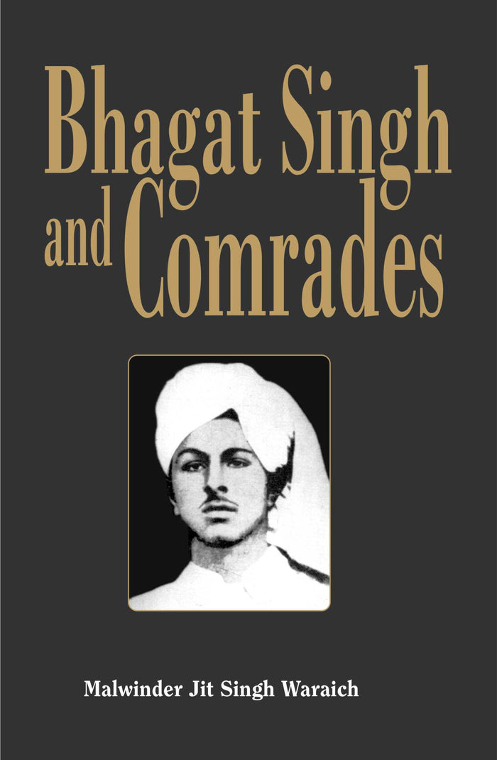 Bhagat Singh and Comrades