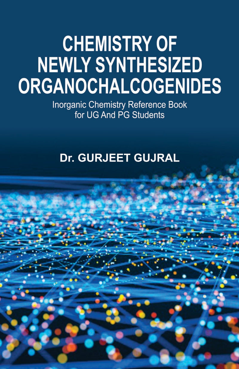Chemistry of Newly Synthesized Organochalcogenides