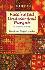 Fascinated Undescribed Punjab- All Described in Poetry