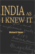 INDIA AS I KNEW IT