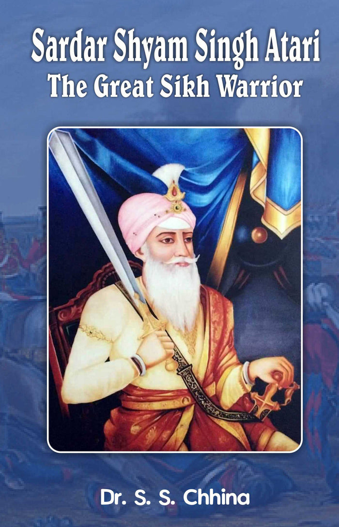 Sardar Sham Singh Attari The Great Warrior