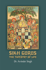 Sikh Gurus: The Tapestry of Life
