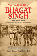 You Can't Get Rid of Bhagat singh