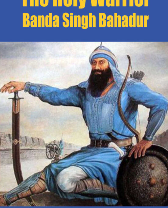 The Holy Warrior Banda Singh Bahadur