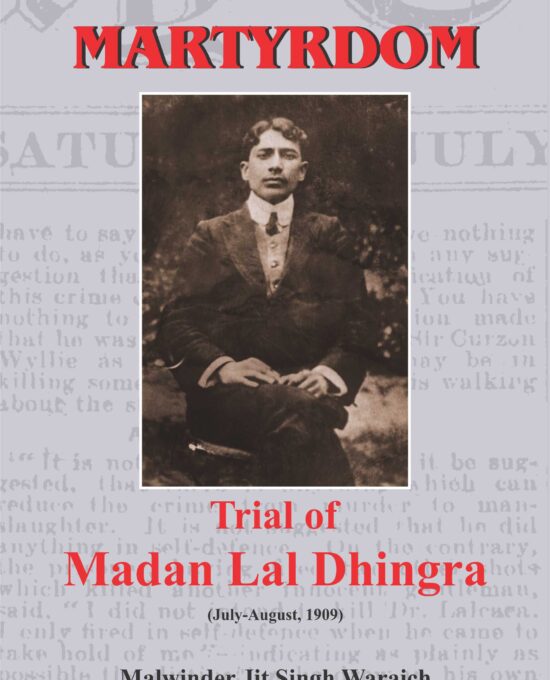 Tryst With Martyrdom Trial of Madan Lal Dhingra