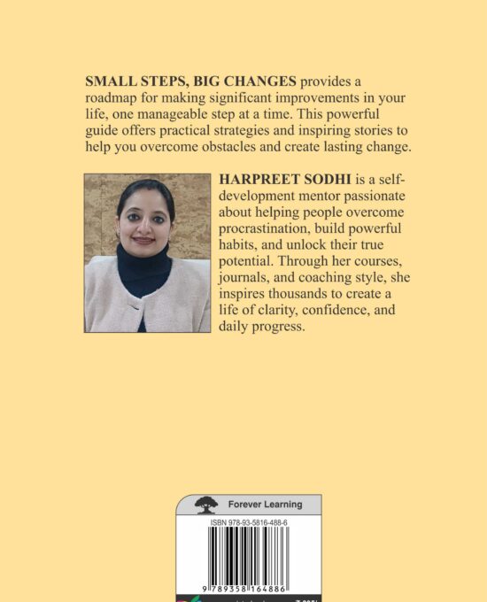 Small Steps, Big Changes(Practical Techniques to Transform Your Life)