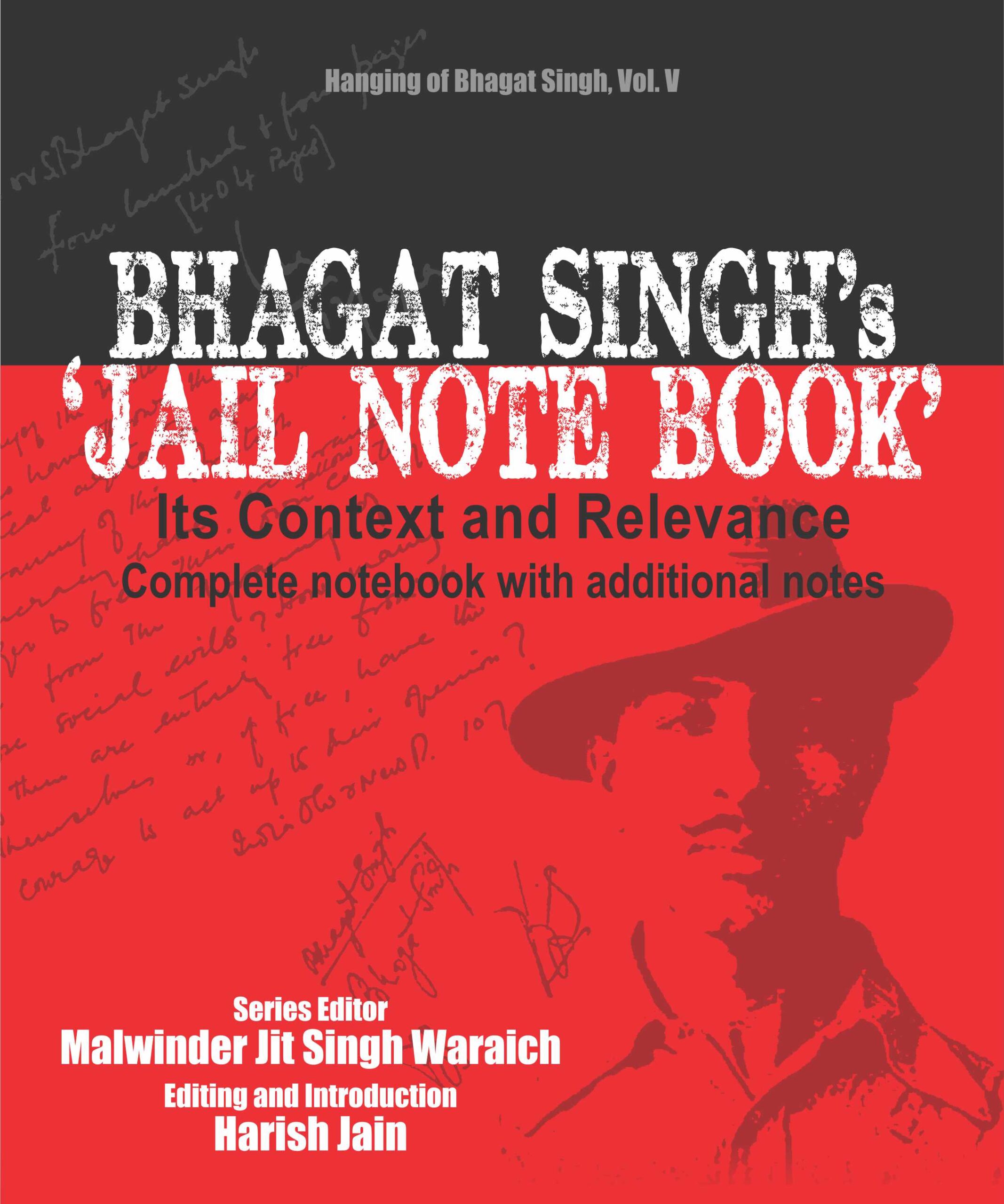 Jail Notebook of Shaheed Bhagat Singh -The Hanging of Bhagat Singh, Vol. V